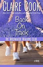 The Wildwater Walking Club: Back on Track: Book 2 of The Wildwater Walking Club series 
