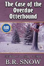 The Case of the Overdue Otterhound