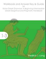 Workbook and Answer Key & Guide for Koine Greek Grammar
