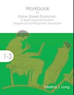 Workbook for Koine Greek Grammar