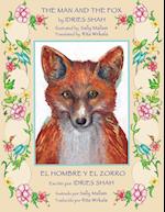 The Man and the Fox -- El hombre y el zorro: English-Spanish Edition 