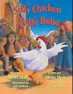 The Silly Chicken -- El Pollo Bobo
