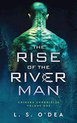 Rise of the River Man