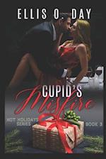 Cupid's Misfire: A steamy, alpha male, romantic comedy 
