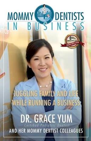 Mommy Dentists in Business