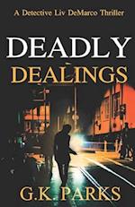 Deadly Dealings: A Detective Liv DeMarco Thriller 