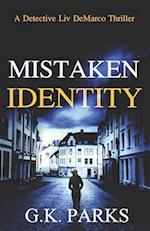 Mistaken Identity: A Detective Liv DeMarco Thriller 