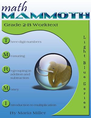 Math Mammoth Grade 2-B Worktext