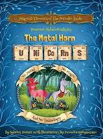 Magical Elements of the Periodic Table Presented Alphabetically By The Metal Horn Unicorns 