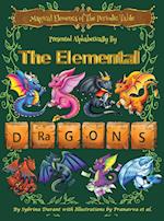 Magical Elements of the Periodic Table Presented Alphabetically By The Elemental Dragons
