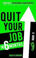 Quit Your Job in 6 Months