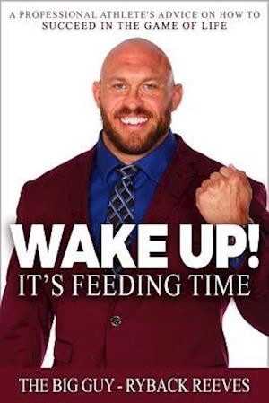Wake Up! It's Feeding Time