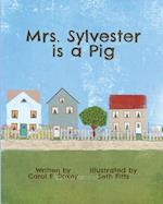 Mrs. Sylvester Is a Pig