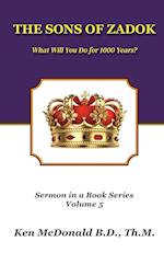 The Sons of Zadok: What Will You Do For 1000 Years? 