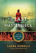 The Last Masterpiece: A Novel of World War II Italy 