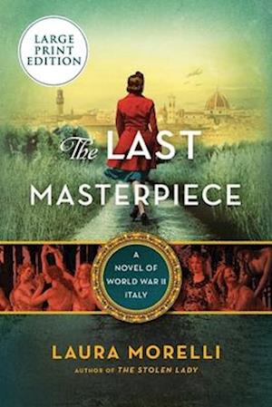 The Last Masterpiece: A Novel of World War II Italy