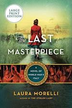 The Last Masterpiece: A Novel of World War II Italy 