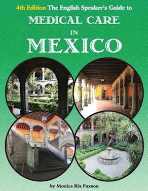 The English Speaker's Guide to Medical Care in Mexico