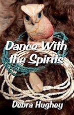 Dance With the Spirits