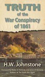 The Truth of the War Conspiracy of 1861