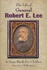 The Life of General Robert E. Lee For Children, In Easy Words