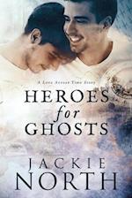 Heroes for Ghosts