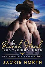 The Ranch Hand and the Single Dad: A Gay M/M Cowboy Romance 