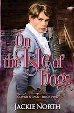 On the Isle of Dogs: A Gay M/M Historical Romance 