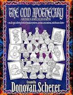 The Odd Apothecary: An All-Ages Coloring Book of Peculiar Potions, Curious Concoctions, and Obscure Elixirs 