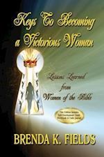 Keys to Becoming a Victorious Woman