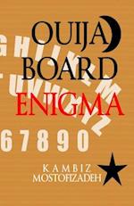 Ouija Board Enigma