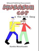 Musashi Cop and the Port Gang