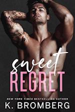 Sweet Regret : A second chance, secret baby, rockstar romance 