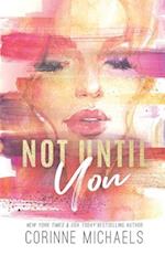 Not Until You - Special Edition 