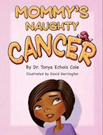 Mommy's Naughty Cancer