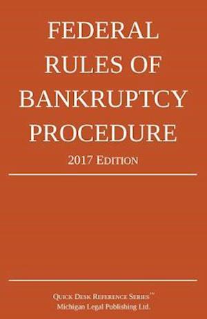 Federal Rules of Bankruptcy Procedure; 2017 Edition