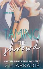Taming The Shrewd: Another Hollywood Love Story (Elaine & Zach) 