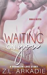 Waiting On You: A Brooklyn Love Story 