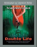 Double Life: A Noir Thriller Movie Script About Virtual Reality and Obsession 