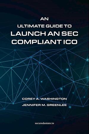 An Ultimate Guide to Launch An SEC Compliant ICO