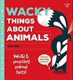 Wacky Things about Animals, Volume 1