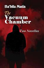 The Vacuum Chamber: Two Novellas 