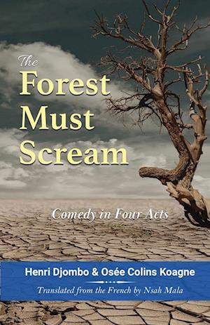 The Forest Must Scream