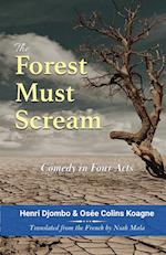 The Forest Must Scream