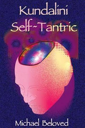 Kundalini Self~Tantric