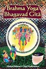 Brahma Yoga Bhagavad Gita 