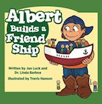 Albert Builds a Friend Ship: Helping Children Understand Autism 