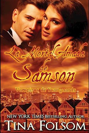 La Mortal Amada de Samson (Vampiros de Scanguards 1)