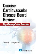 Concise Cardiac Disease Board Review