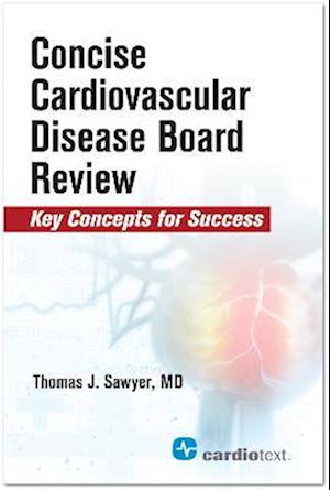 Concise Cardiac Disease Board Review